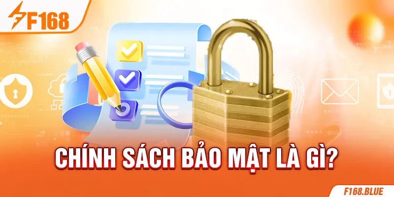 Chính sách bảo mật là gì?