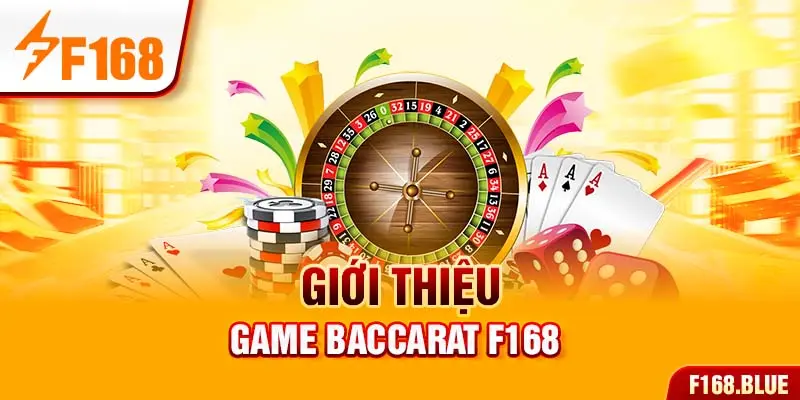 Giới thiệu game Baccarat F168