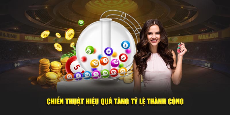 Chiến thuật hiệu quả tăng tỷ lệ thành công