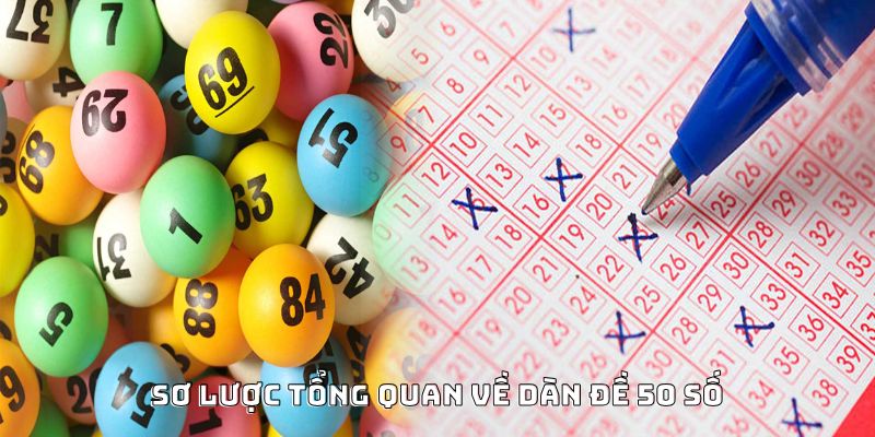 Sơ lược tổng quan về dàn đề 50 số